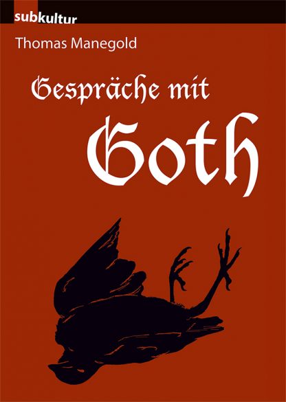 Thomas Manegold Gespräche mit Goth