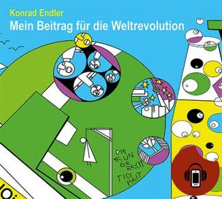 Mein Beitrag für die Weltrevolution (MP3-Download)