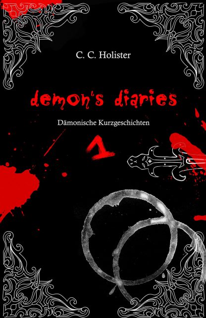 C. C. Holister: Demon's Diaries 1