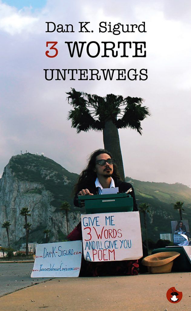 DAN K. SIGURD: „3 Worte unterwegs – Straßenpoesie“