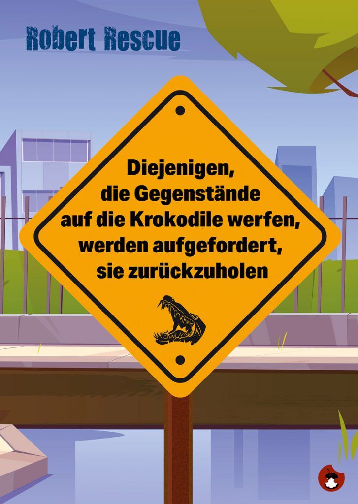 ROBERT RESCUE: „Diejenigen, die Gegenstände auf die Krokodile werfen, werden aufgefordert, sie zurückzuholen“
