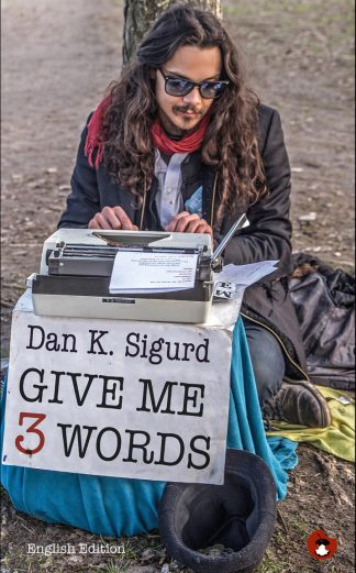 DAN K. SIGURD: „Give me 3 Words – Mauerpark Poetry“