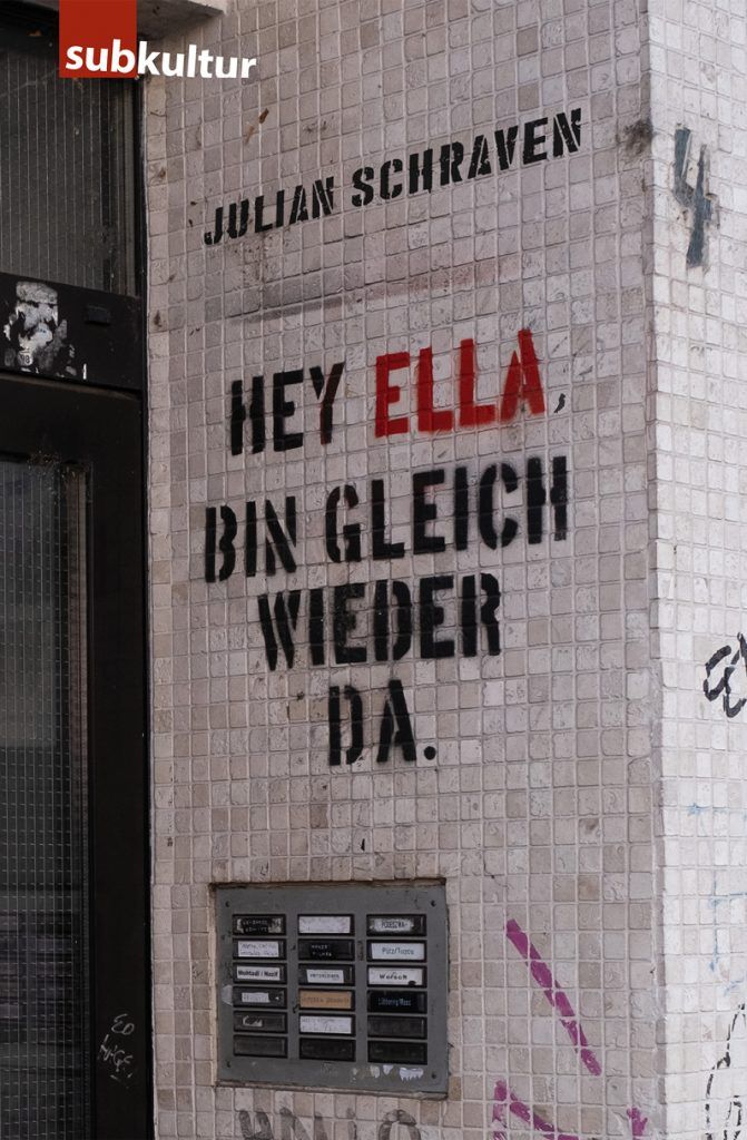 JULIAN SCHRAVEN: „Hey Ella, bin gleich wieder da" - periplaneta