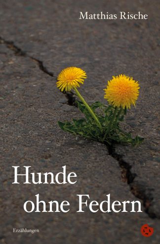 Matthias Rische: Hunde ohne Federn - periplaneta