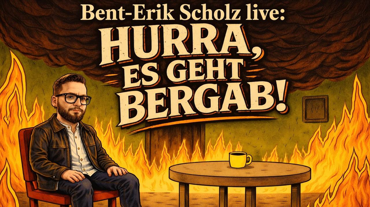 Bent Erik Scholz - Hurra, es geht bergab!